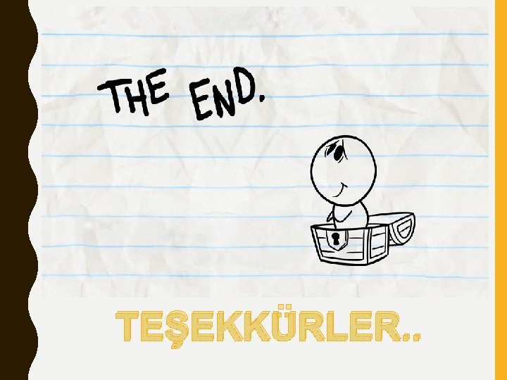 TEŞEKKÜRLER. . 