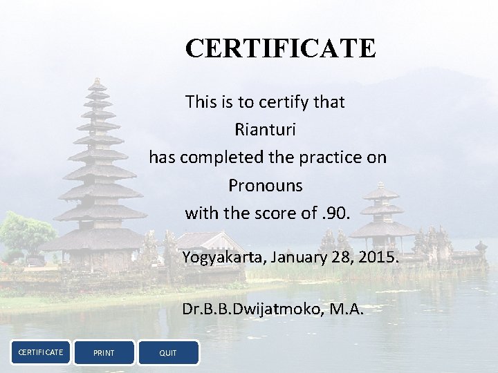 CERTIFICATE This is to certify that Rianturi has completed the practice on Pronouns with