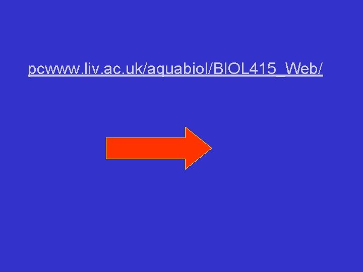 pcwww. liv. ac. uk/aquabiol/BIOL 415_Web/ 
