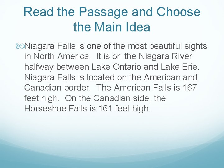 Read the Passage and Choose the Main Idea Niagara Falls is one of the Read the Passage and Choose the Main Idea Niagara Falls is one of the