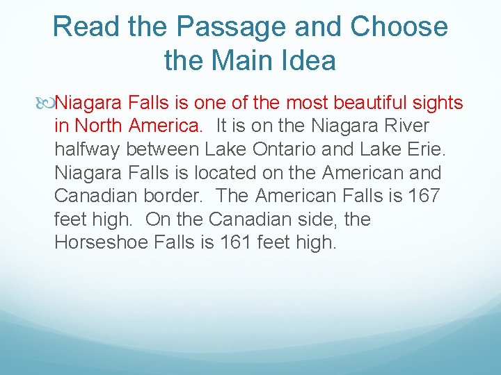 Read the Passage and Choose the Main Idea Niagara Falls is one of the Read the Passage and Choose the Main Idea Niagara Falls is one of the
