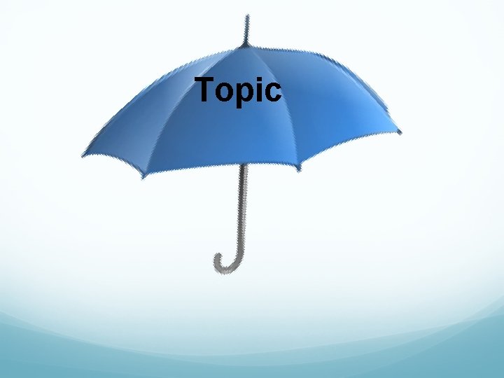Topic Topic