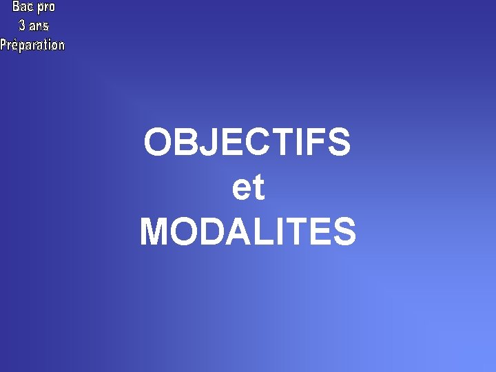 OBJECTIFS et MODALITES 