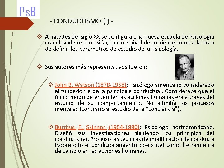 - CONDUCTISMO (I) A mitades del siglo XX se configura una nueva escuela de