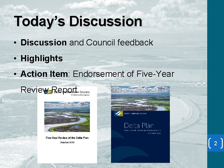 Today’s Discussion • Discussion and Council feedback • Highlights • Action Item: Endorsement of