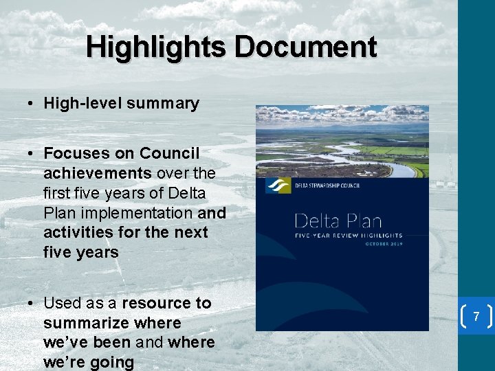 Highlights Document • High-level summary • Focuses on Council achievements over the first five