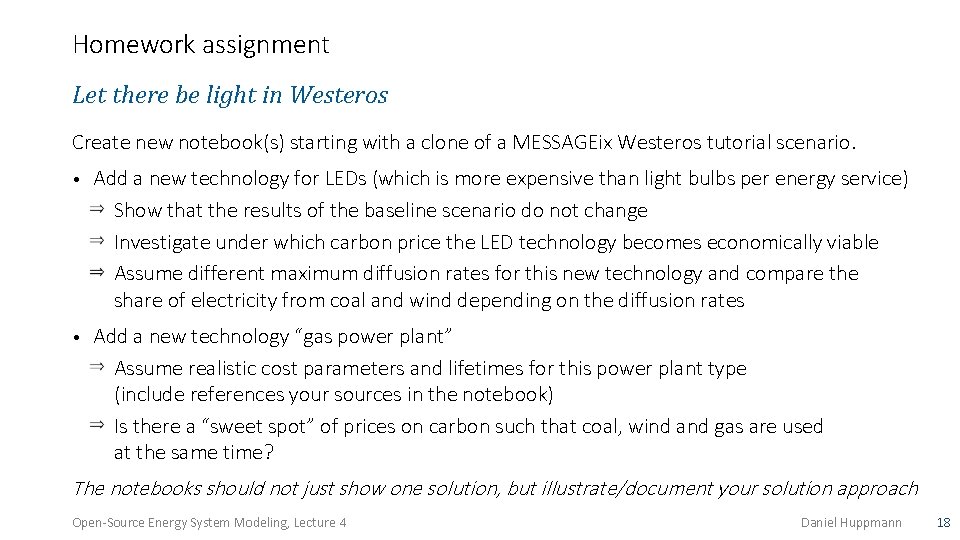 Homework assignment Let there be light in Westeros Create new notebook(s) starting with a