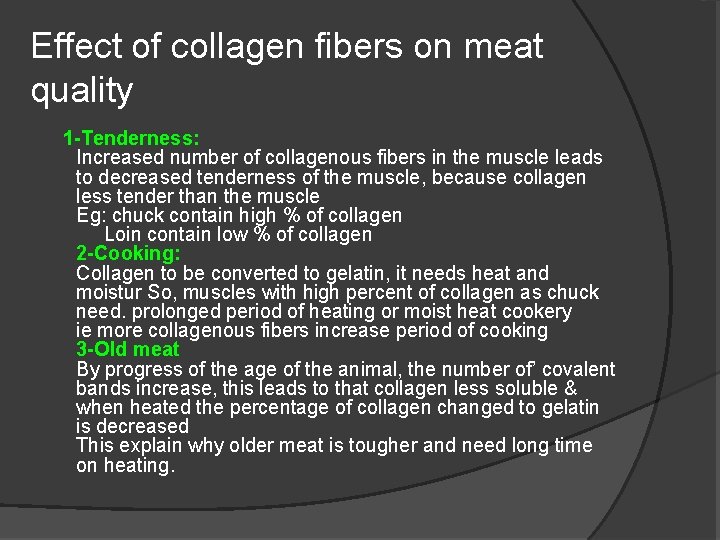 Effect of collagen fibers on meat quality 1 -Tenderness: Increased number of collagenous fibers