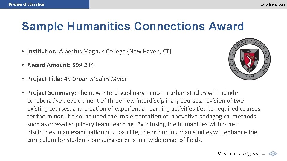 Division of Education www. jm-aq. com Sample Humanities Connections Award • Institution: Albertus Magnus