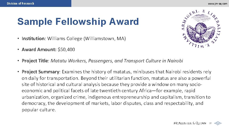 Division of Research www. jm-aq. com Sample Fellowship Award • Institution: Williams College (Williamstown,