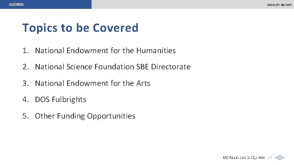 AGENDA www. jm-aq. com Topics to be Covered 1. National Endowment for the Humanities