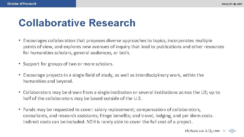 Division of Research www. jm-aq. com Collaborative Research • Encourages collaboration that proposes diverse