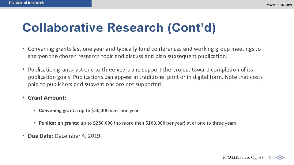 Division of Research www. jm-aq. com Collaborative Research (Cont’d) • Convening grants last one