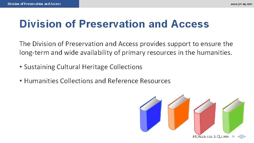Division of Preservation and Access www. jm-aq. com Division of Preservation and Access The