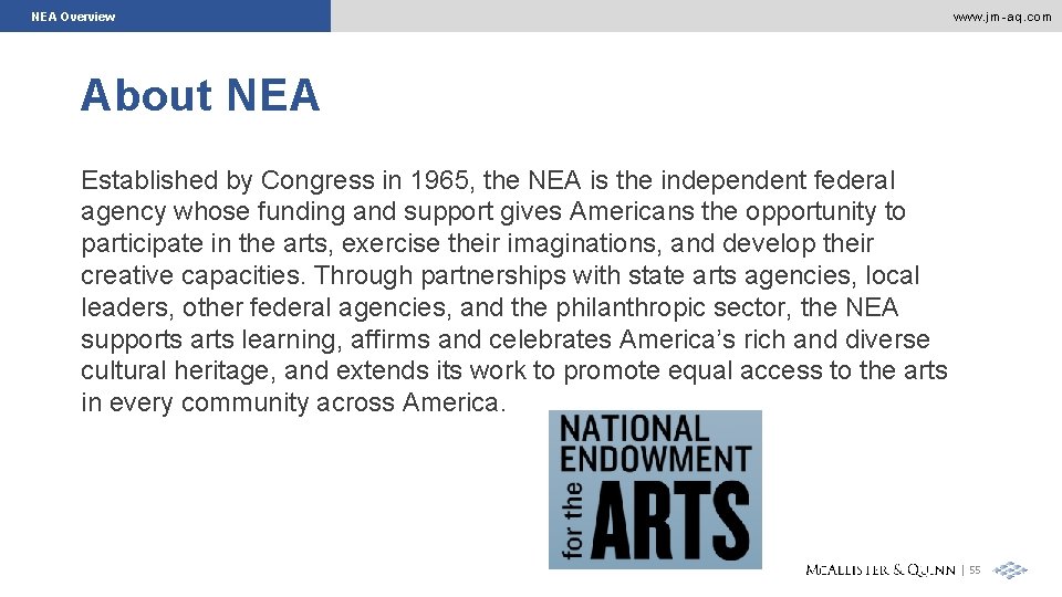 NEA Overview www. jm-aq. com About NEA Established by Congress in 1965, the NEA