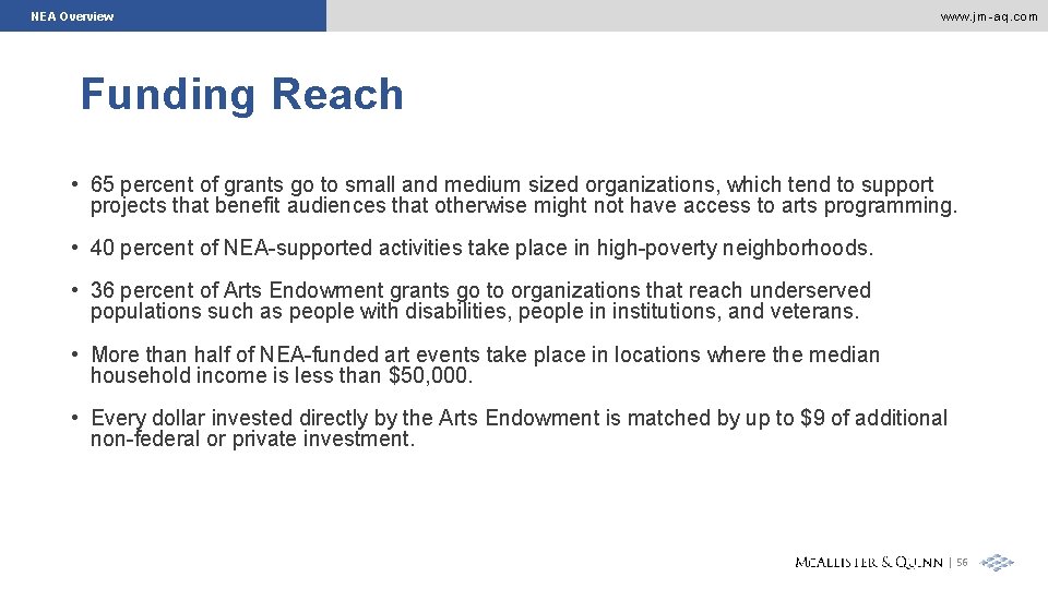 NEA Overview www. jm-aq. com Funding Reach • 65 percent of grants go to