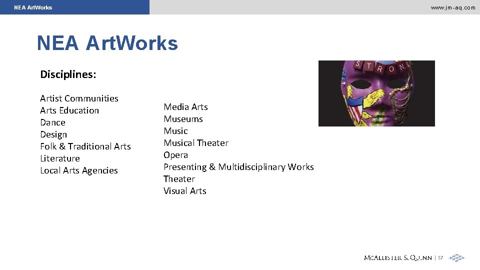 www. jm-aq. com NEA Art. Works Disciplines: Artist Communities Arts Education Dance Design Folk