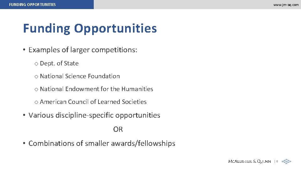 FUNDING OPPORTUNITIES www. jm-aq. com Funding Opportunities • Examples of larger competitions: o Dept.