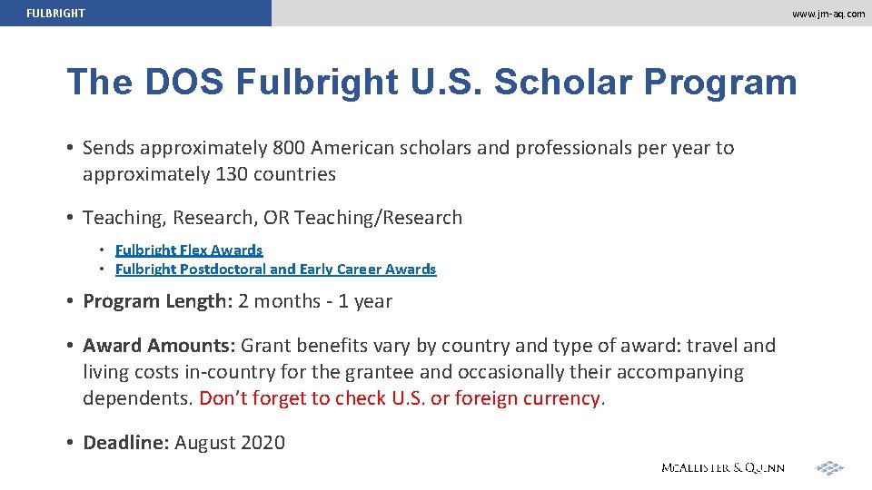 FULBRIGHT www. jm-aq. com The DOS Fulbright U. S. Scholar Program • Sends approximately