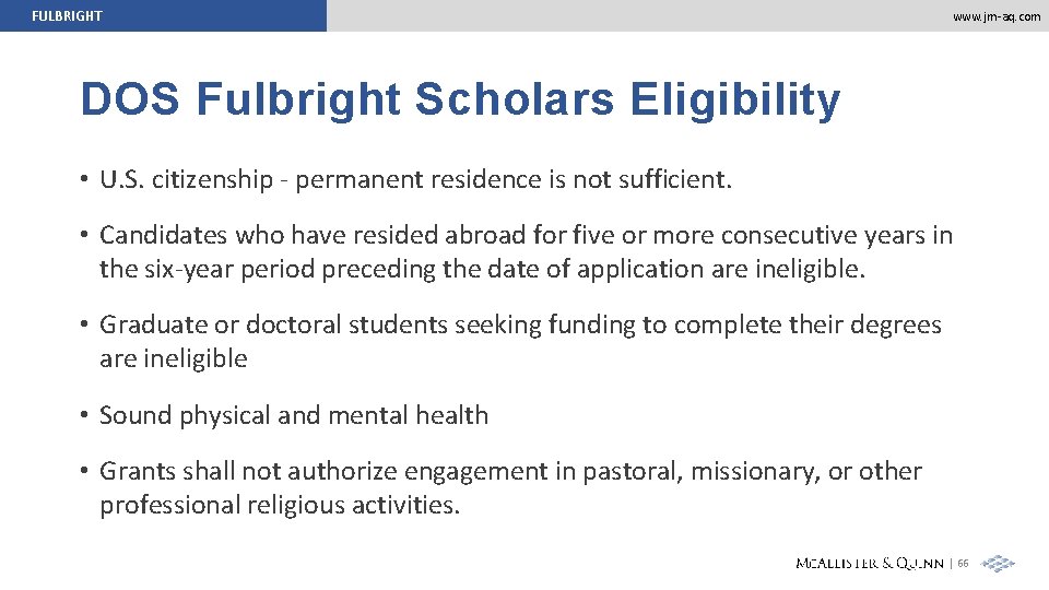 FULBRIGHT www. jm-aq. com DOS Fulbright Scholars Eligibility • U. S. citizenship - permanent