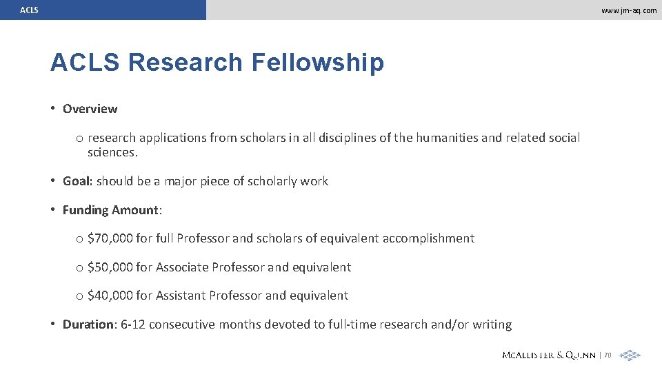 ACLS www. jm-aq. com ACLS Research Fellowship • Overview o research applications from scholars