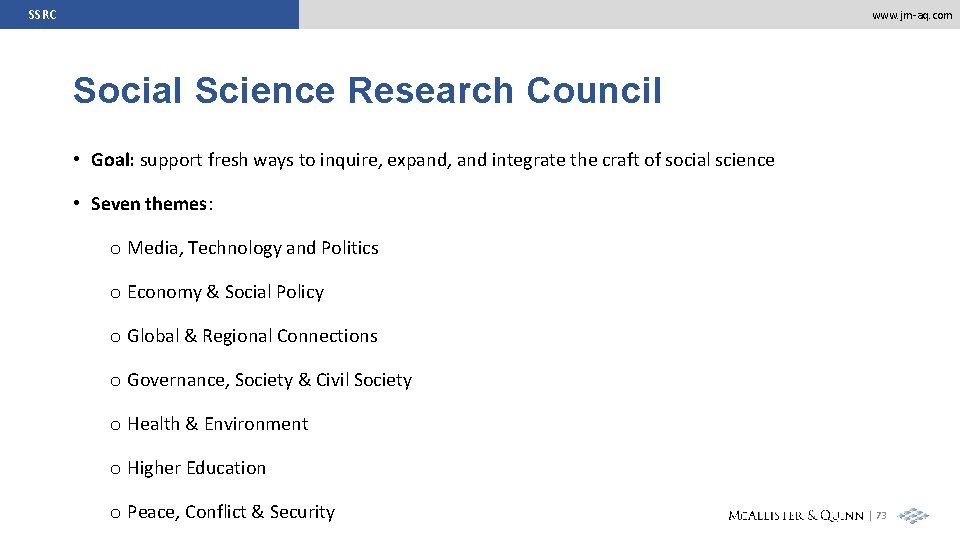SSRC www. jm-aq. com Social Science Research Council • Goal: support fresh ways to