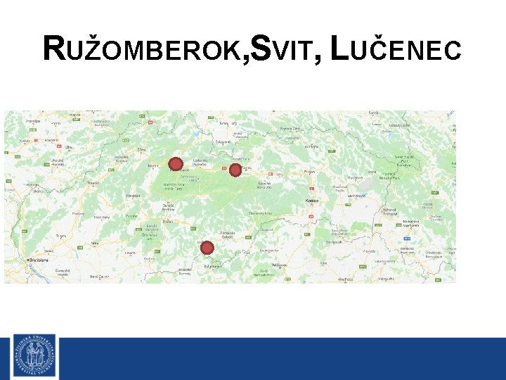 RUŽOMBEROK, SVIT, LUČENEC 