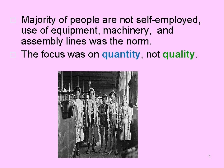 o o Majority of people are not self-employed, use of equipment, machinery, and assembly