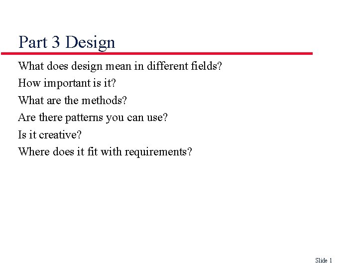 Part 3 Design What does design mean in different fields? How important is it?