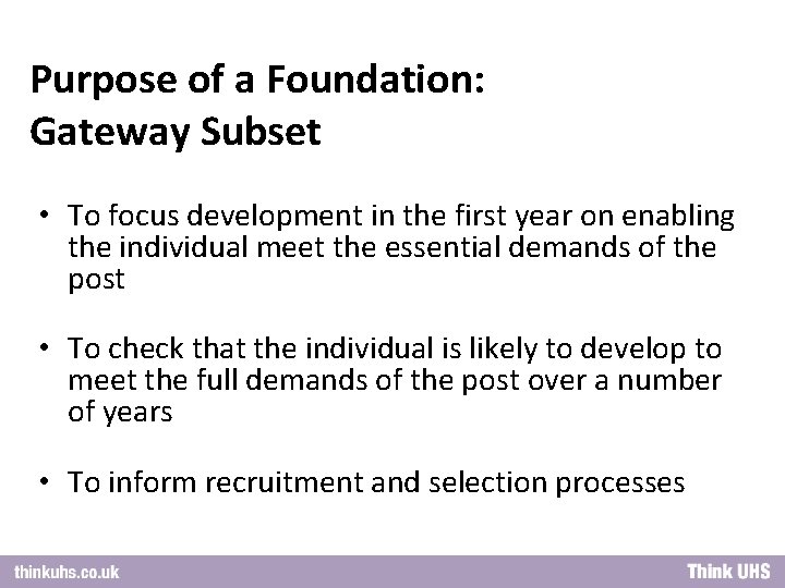 Purpose of a Foundation: Gateway Subset • To focus development in the first year