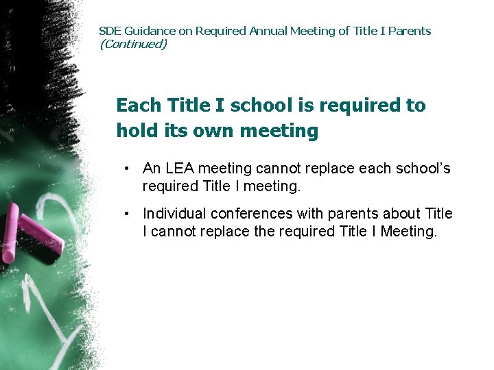 SDE Guidance on Required Annual Meeting of Title I Parents (Continued) Each Title I