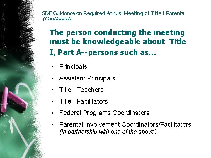 SDE Guidance on Required Annual Meeting of Title I Parents (Continued) The person conducting