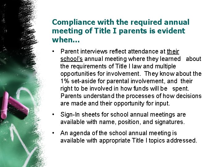 Compliance with the required annual meeting of Title I parents is evident when… •