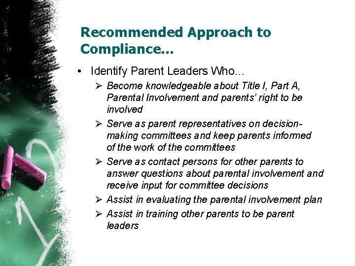 Recommended Approach to Compliance… • Identify Parent Leaders Who… Ø Become knowledgeable about Title