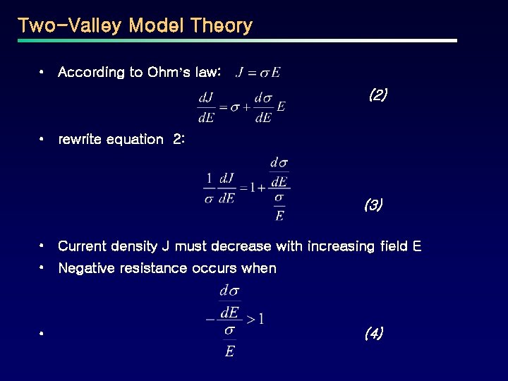 Two-Valley Model Theory • According to Ohm’s law: (2) • rewrite equation 2: (3)