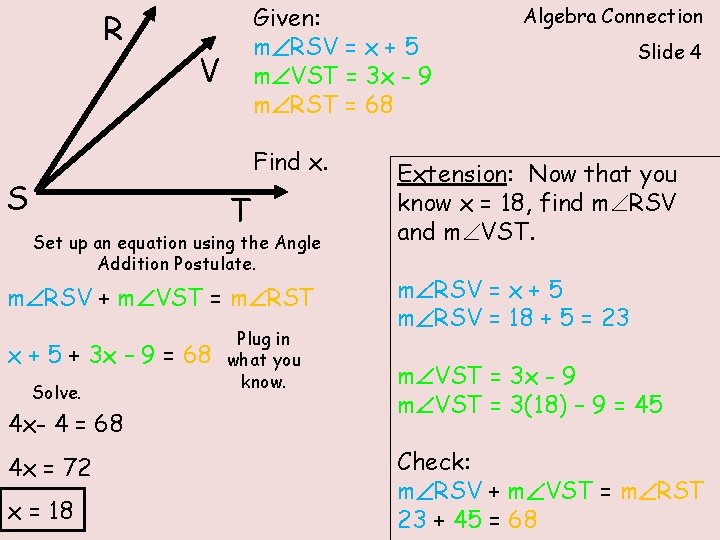 R Given: mÐRSV = x + 5 mÐVST = 3 x - 9 mÐRST