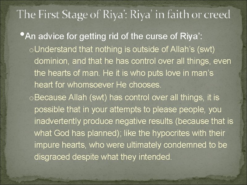 • An advice for getting rid of the curse of Riya’: o Understand • An advice for getting rid of the curse of Riya’: o Understand