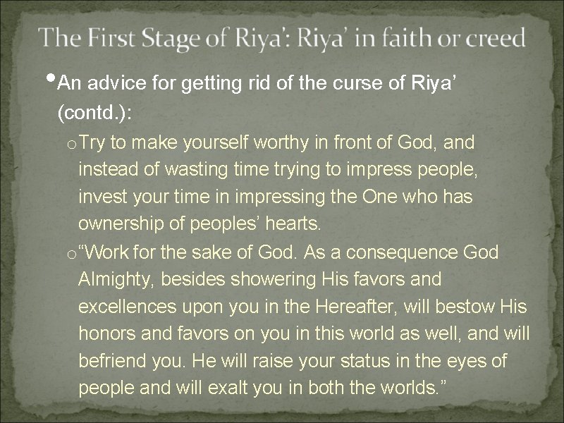 • An advice for getting rid of the curse of Riya’ (contd. ): • An advice for getting rid of the curse of Riya’ (contd. ):