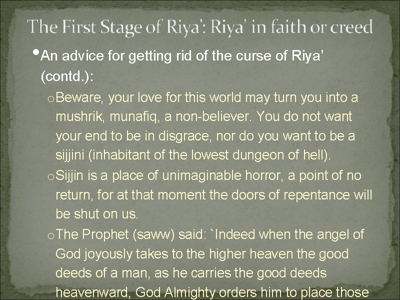 • An advice for getting rid of the curse of Riya’ (contd. ): • An advice for getting rid of the curse of Riya’ (contd. ):