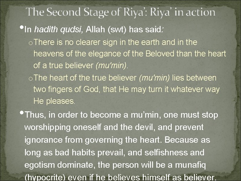 • In hadith qudsi, Allah (swt) has said: o There is no clearer • In hadith qudsi, Allah (swt) has said: o There is no clearer
