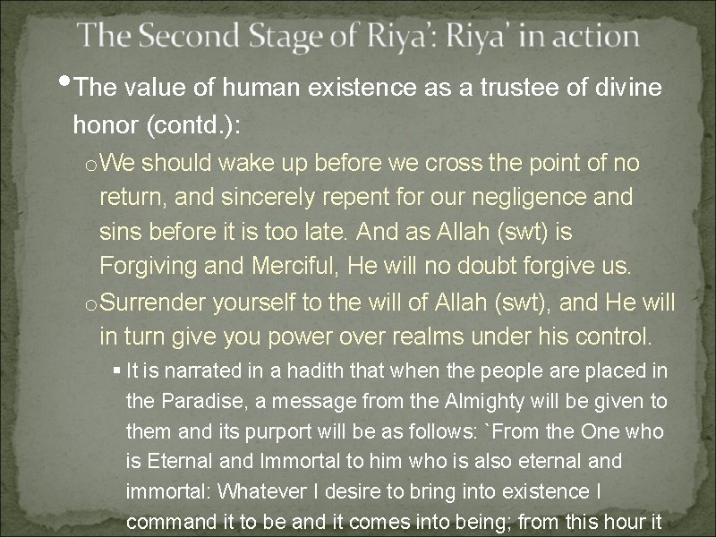 • The value of human existence as a trustee of divine honor (contd. • The value of human existence as a trustee of divine honor (contd.