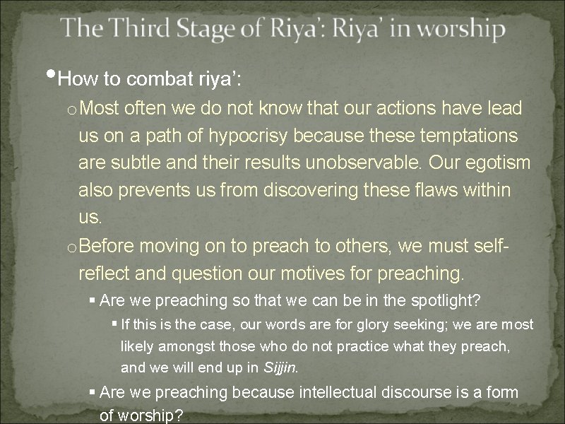• How to combat riya’: o Most often we do not know that • How to combat riya’: o Most often we do not know that