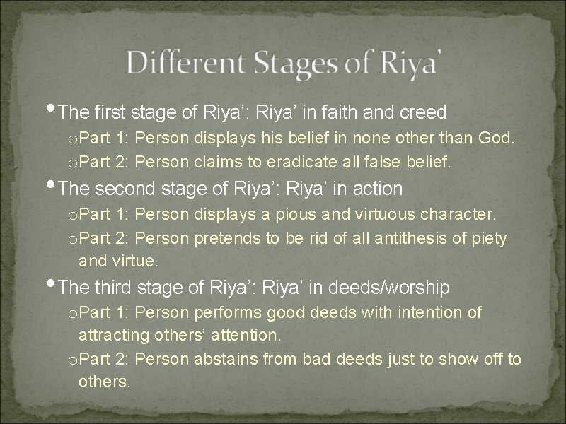 • The first stage of Riya’: Riya’ in faith and creed o Part • The first stage of Riya’: Riya’ in faith and creed o Part