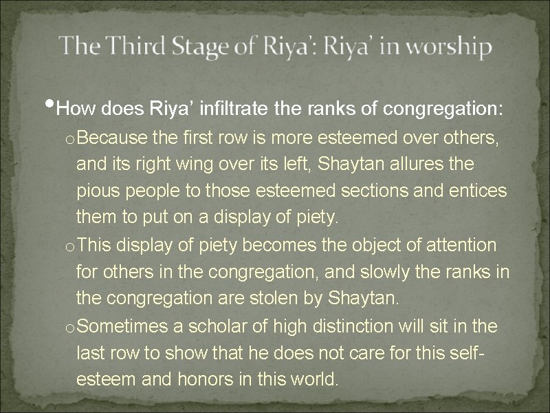 • How does Riya’ infiltrate the ranks of congregation: o Because the first • How does Riya’ infiltrate the ranks of congregation: o Because the first