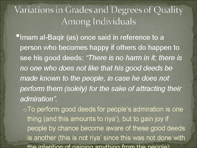 • Imam al-Baqir (as) once said in reference to a person who becomes • Imam al-Baqir (as) once said in reference to a person who becomes