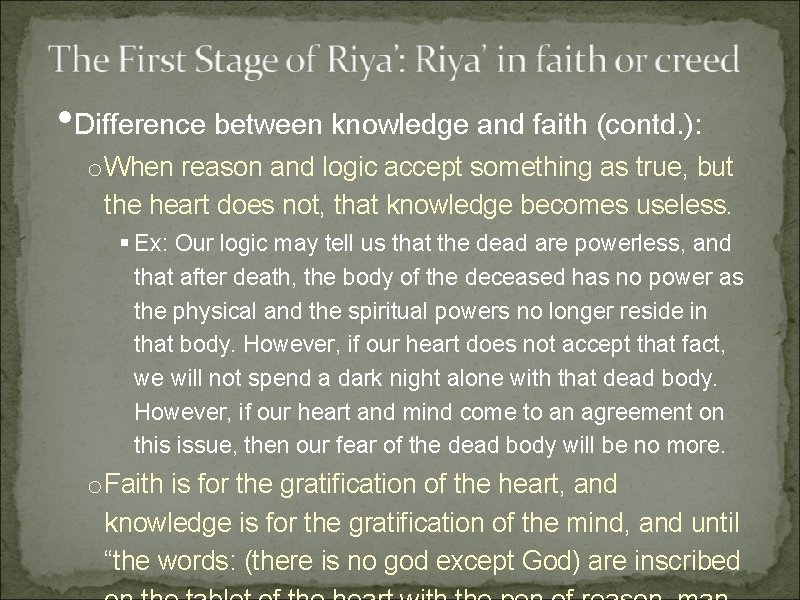 • Difference between knowledge and faith (contd. ): o When reason and logic • Difference between knowledge and faith (contd. ): o When reason and logic