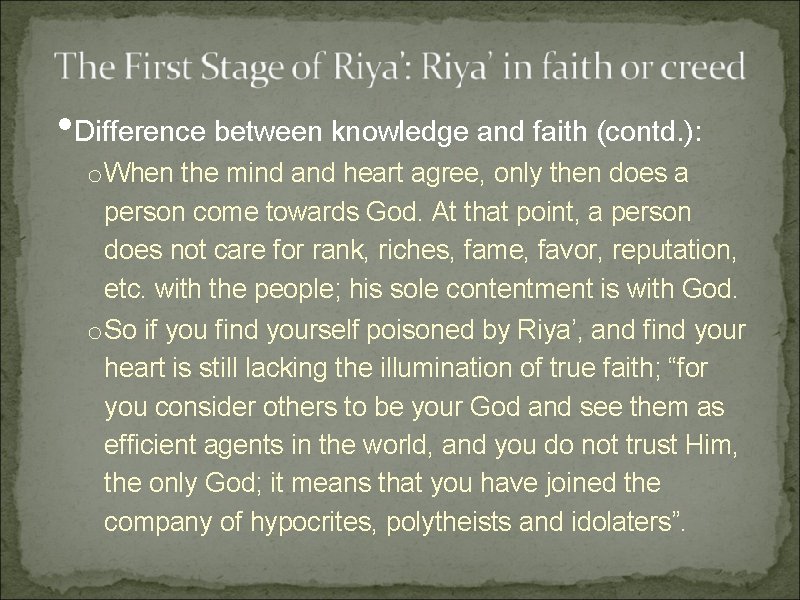 • Difference between knowledge and faith (contd. ): o When the mind and • Difference between knowledge and faith (contd. ): o When the mind and