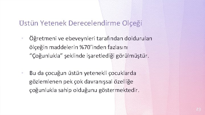 U stu n Yetenek Derecelendirme O lc eg i • Ög retmeni ve ebeveynleri