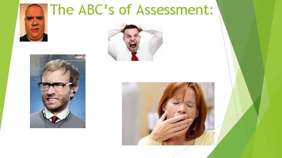 The ABC’s of Assessment: 