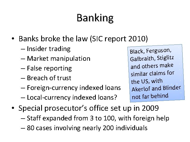 Banking • Banks broke the law (SIC report 2010) – Insider trading – Market